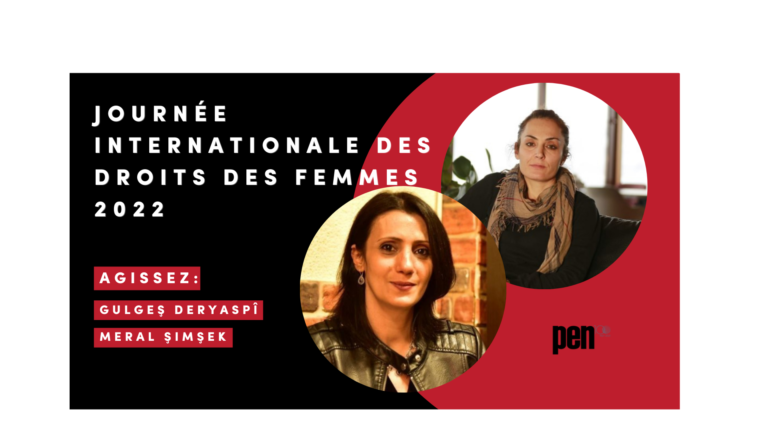 PEN International appelle à agir pour les écrivaines kurdes Gulgeş Deryaspî et Meral Şimşek