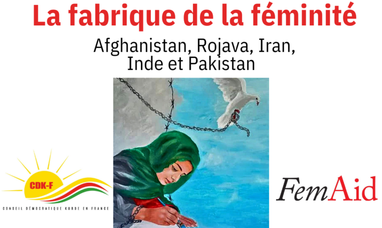 PARIS. « La fabrique de la féminité: Afghanistan, Rojava, Iran, Inde et Pakistan »